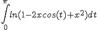 3$\int_0^{\pi} ln(1-2xcos(t)+x^{2})dt